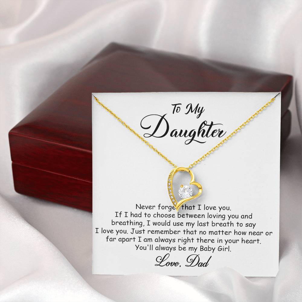 To My Daughter | Never Forget I Love You | Gift From Dad - W