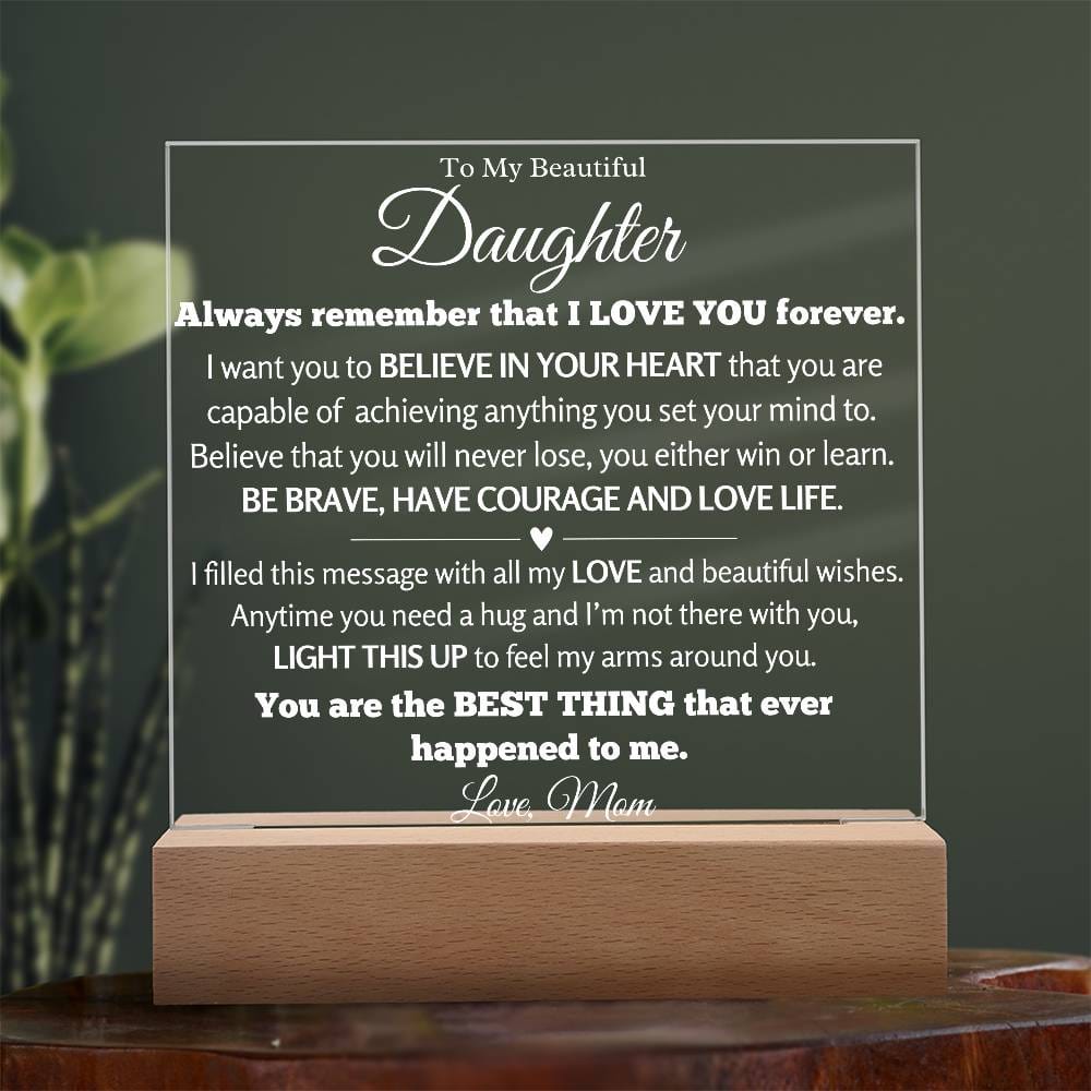 To My Beautiful Daughter | Best Thing | Gift From Mom | Acrylic Plaque
