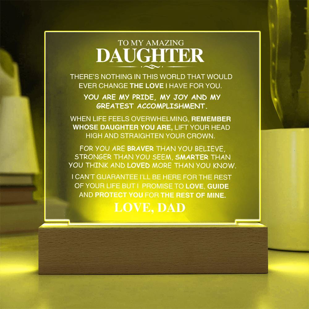 To My Amazing Daughter | Gift From Dad | Greatest Accomplishment | Acrylic Plaque