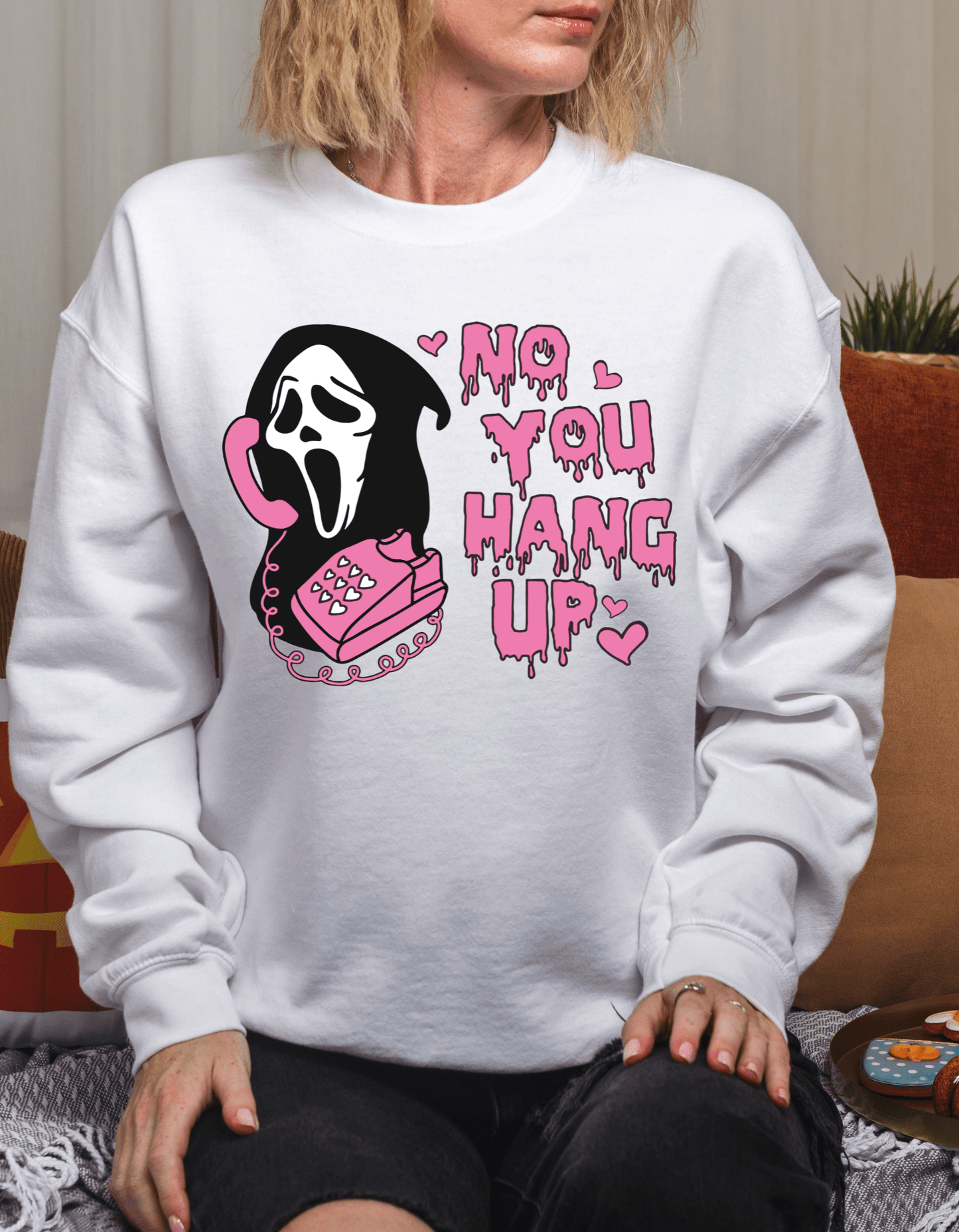 No You Hang Up T-Shirt | Sweatshirt - JENACDirect