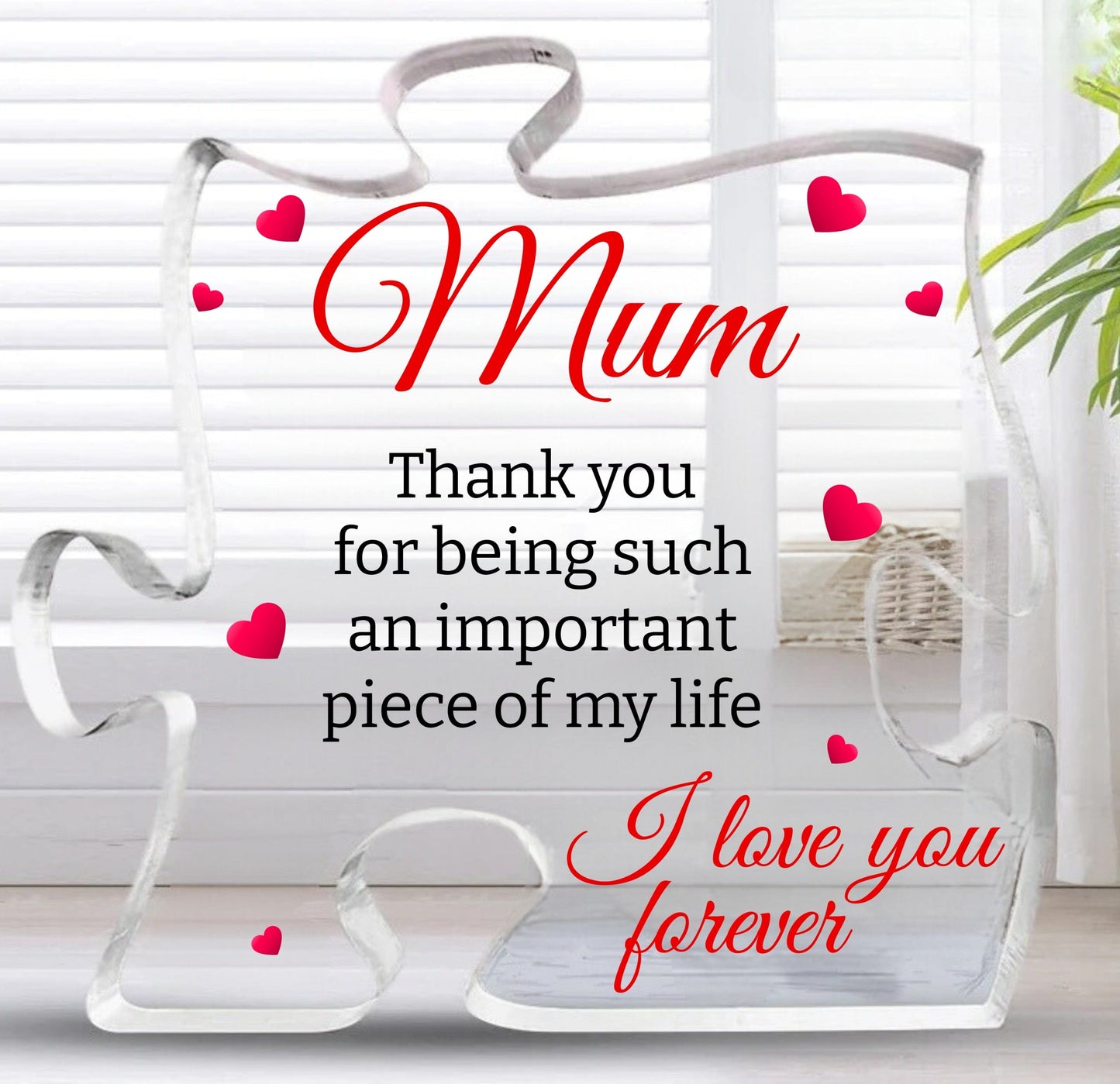 Mum | Important Piece Of My Life | Puzzle Shaped Acrylic Plaque - Gift For Mum