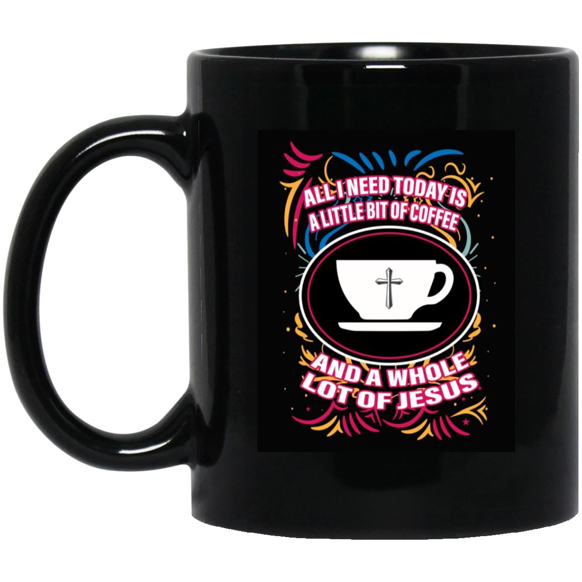 Little Bit of Coffee and A Whole Lot of Jesus  Mug - JENACDirect