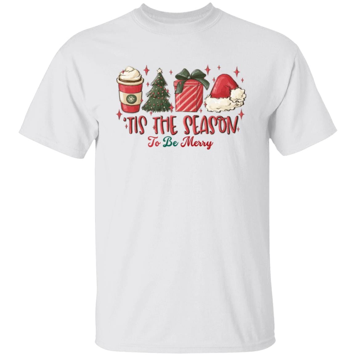 Tis The Season to Be Merry T-Shirt | Sweatshirt - JENACDirect