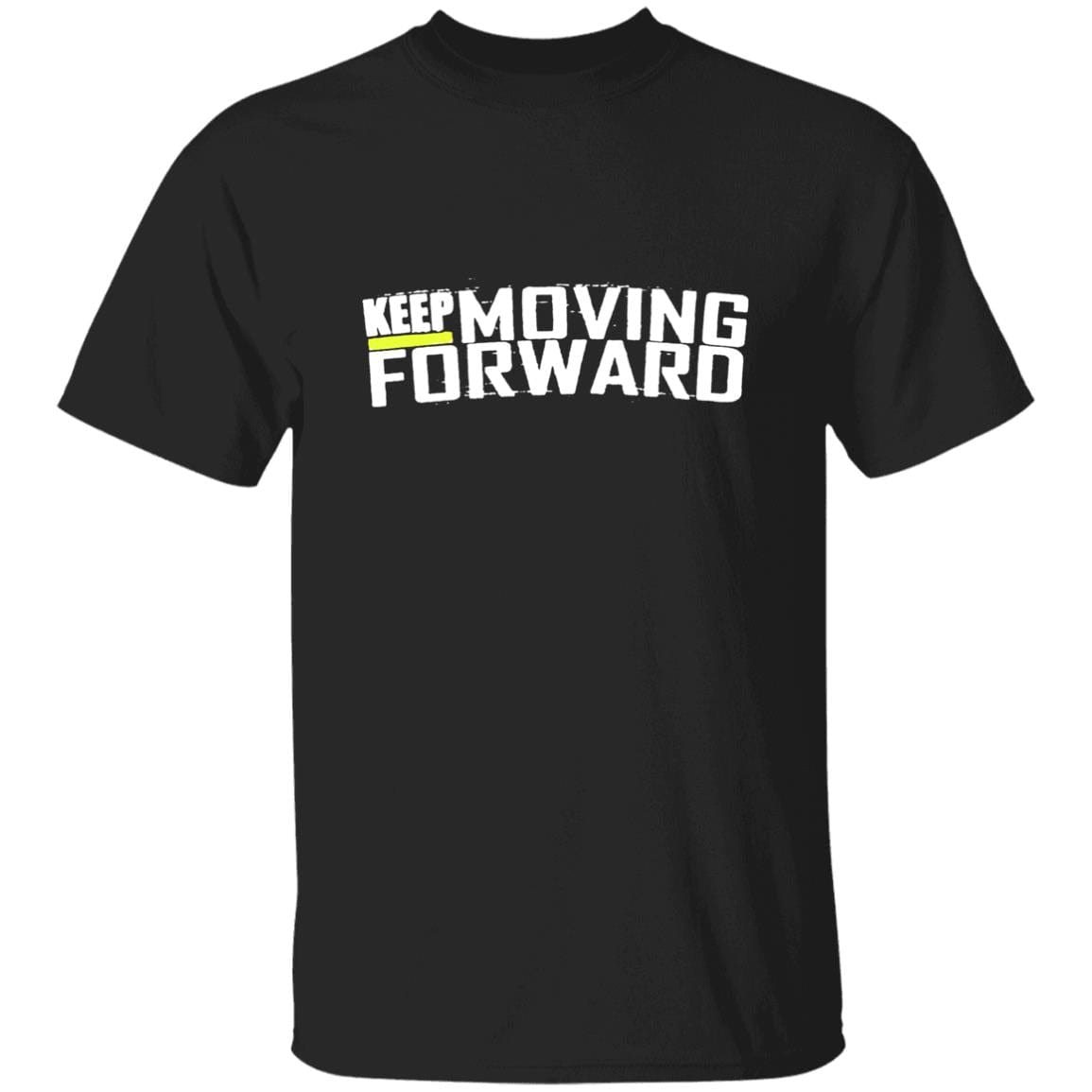 Keep Moving Forward T-Shirt - JENACDirect