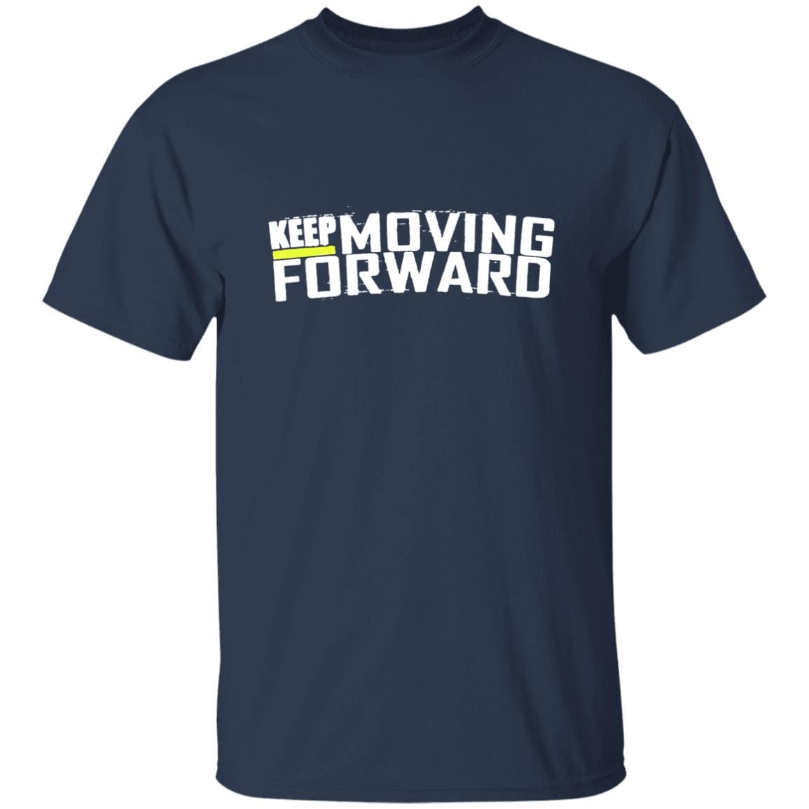 Keep Moving Forward T-Shirt - JENACDirect