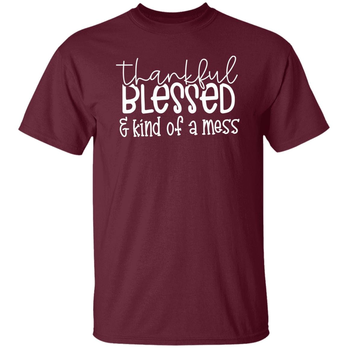 Thankful Blessed & Kind of a Mess T-Shirt - JENACDirect