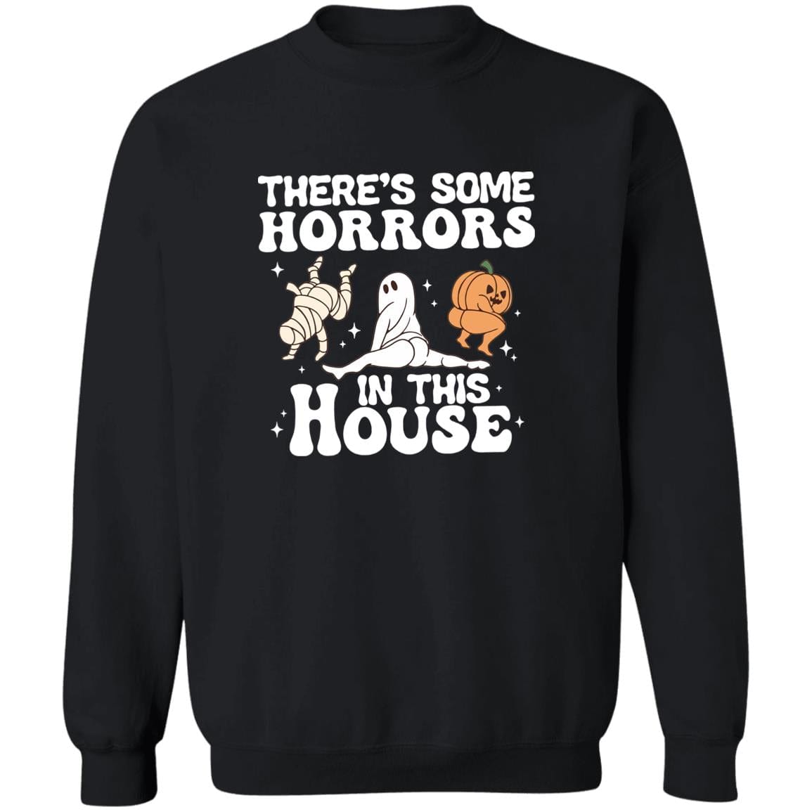 There's Some Horrors In This House Sweatshirt - JENACDirect