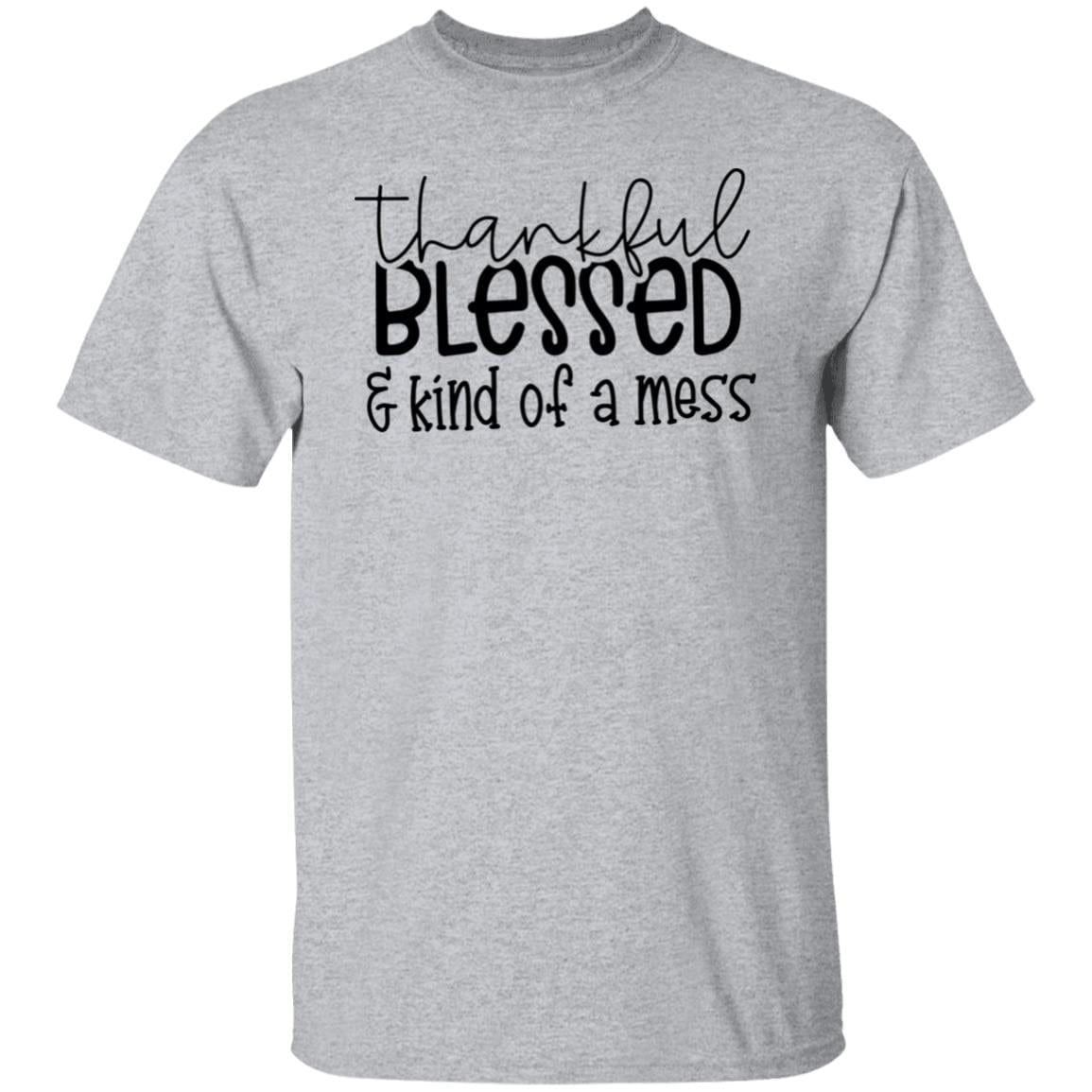 Thankful Blessed & Kind of a Mess T-Shirt - JENACDirect