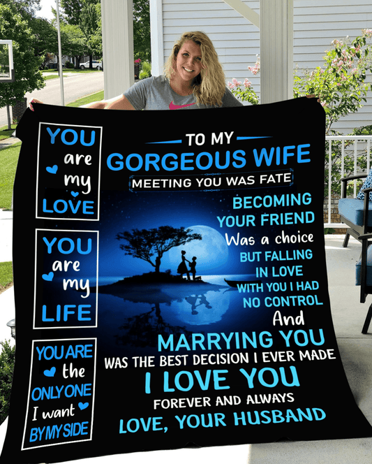 To My Gorgeous Wife | Best Decision| Fleece | Sherpa Blanket