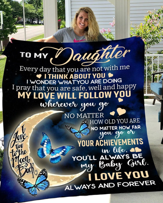 To My Daughter | My Love Will Follow You | Fleece and Sherpa Blanket