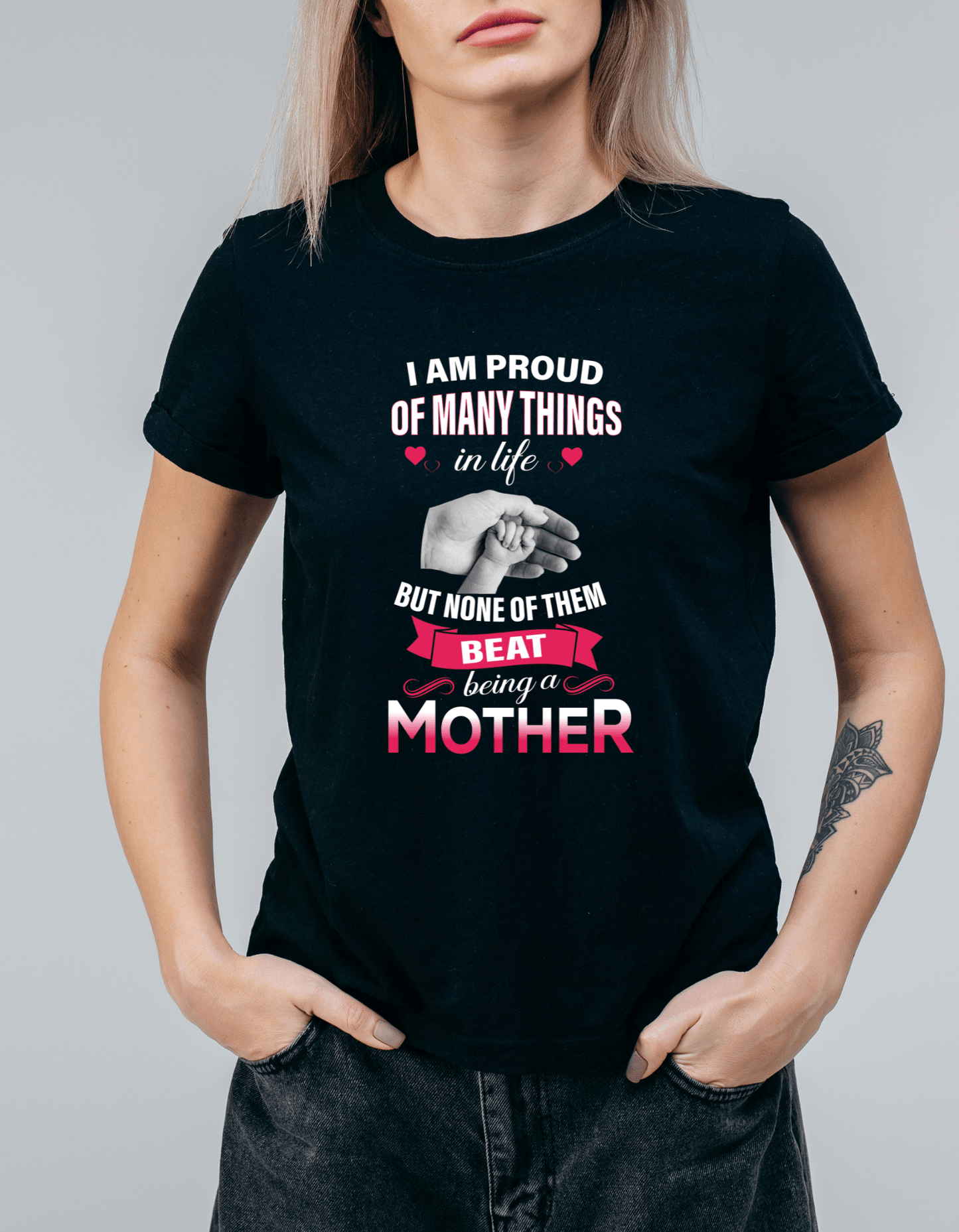 Proud of Being a Mother T-Shirt - JENACDirect