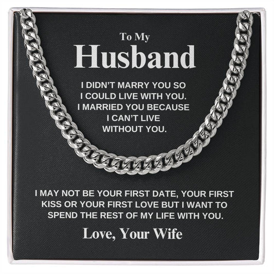 To My Husband | Can't Live Without You | Cuban Link Chain