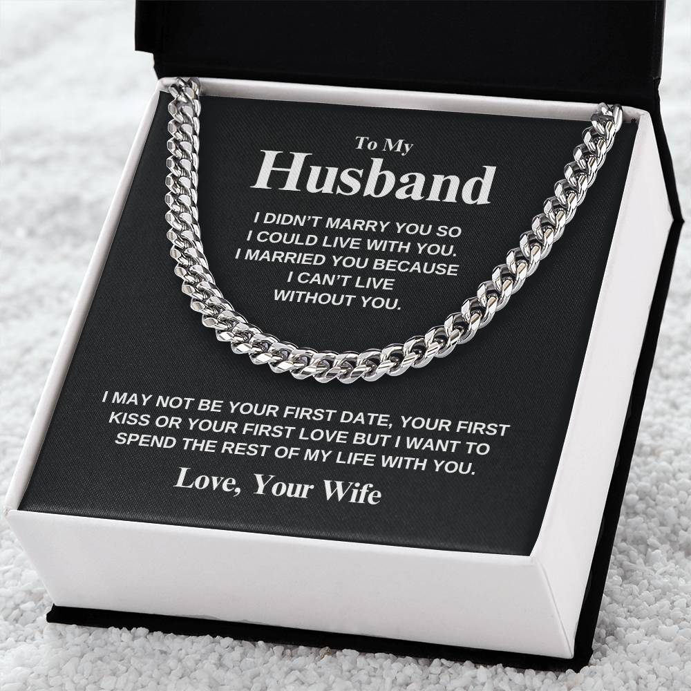 To My Husband | Can't Live Without You | Cuban Link Chain