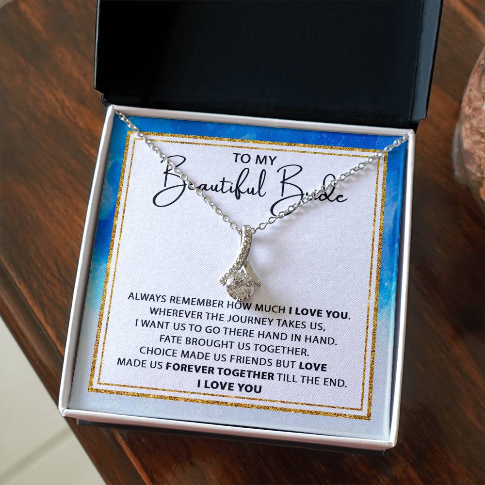 TO MY BEAUTIFUL BRIDE | I LOVE YOU | ALLURING BEAUTY NECKLACE - JENACDirect