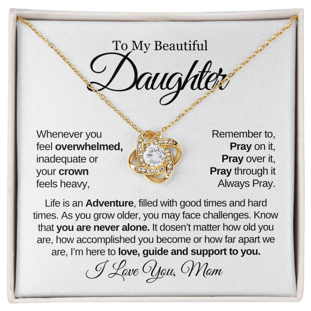 To My Beautiful Daughter | Always Pray | Love Knot Necklace