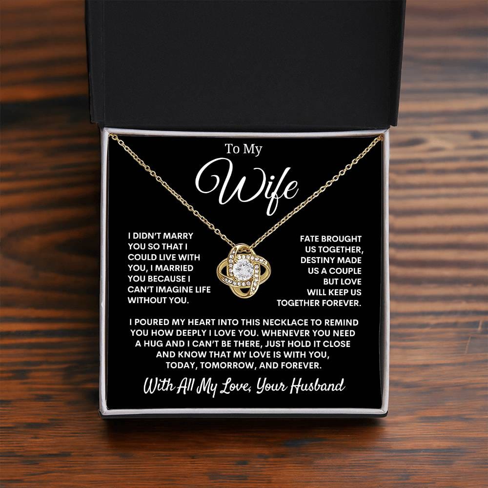 Gift for Wife "I Can't Live Without You" Love Knot Necklace