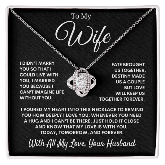 Gift for Wife "I Can't Live Without You" Love Knot Necklace