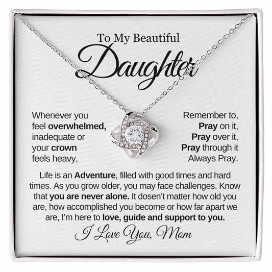 To My Beautiful Daughter | Always Pray | Love Knot Necklace