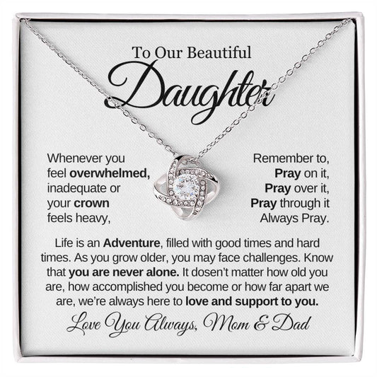 To My Beautiful Daughter | Always Pray | Love Knot Necklace - Gift from Mom & Dad