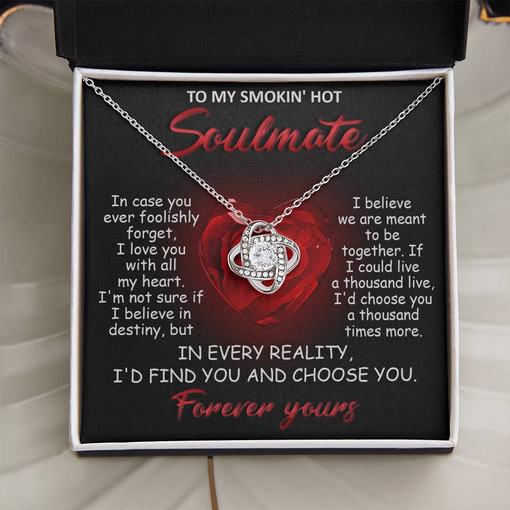 To My Smokin' Hot Soulmate | All My Heart | Love Knot Necklace