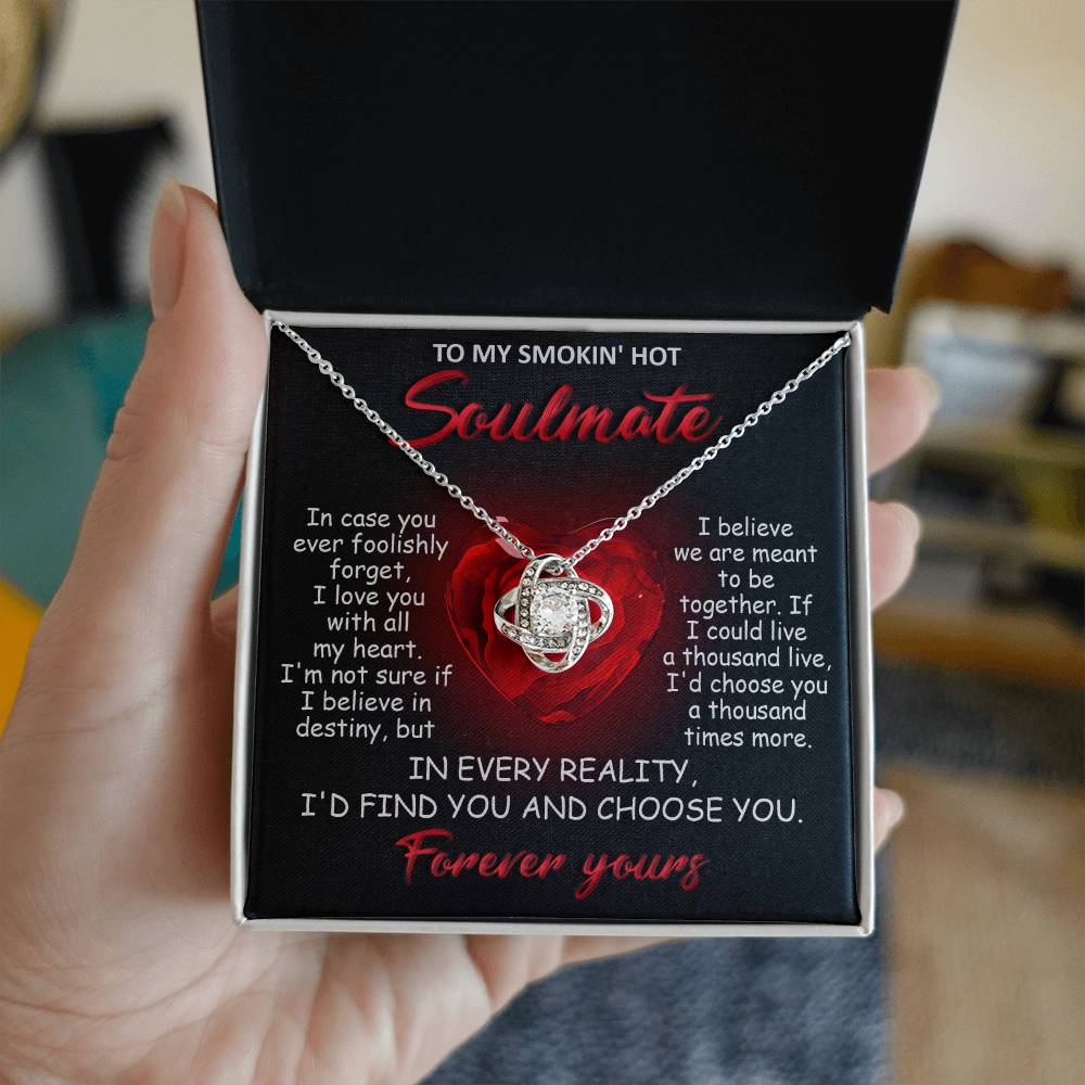 To My Smokin' Hot Soulmate | All My Heart | Love Knot Necklace