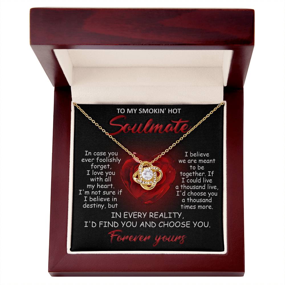 To My Smokin' Hot Soulmate | All My Heart | Love Knot Necklace