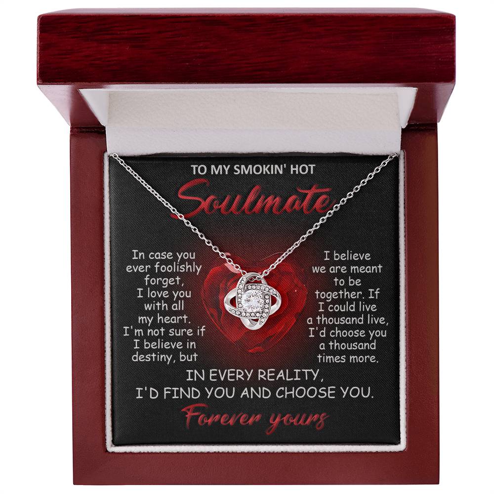 To My Smokin' Hot Soulmate | All My Heart | Love Knot Necklace