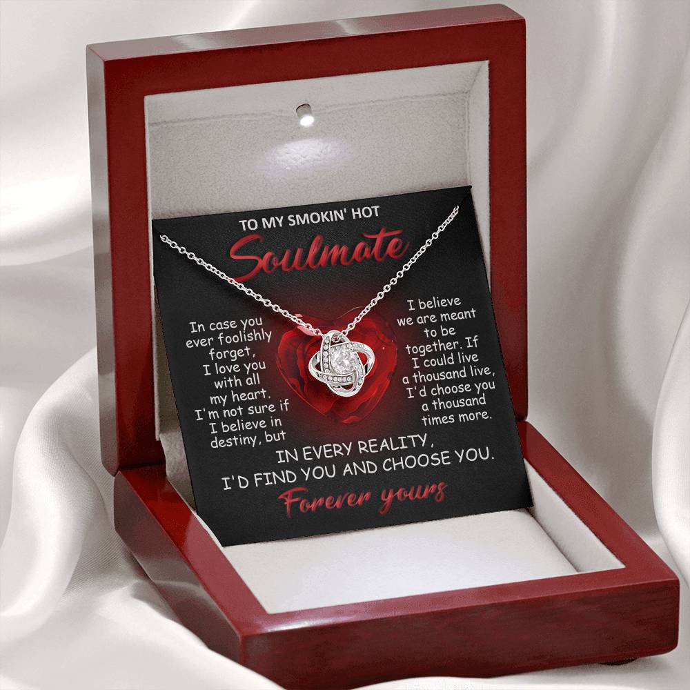 To My Smokin' Hot Soulmate | All My Heart | Love Knot Necklace