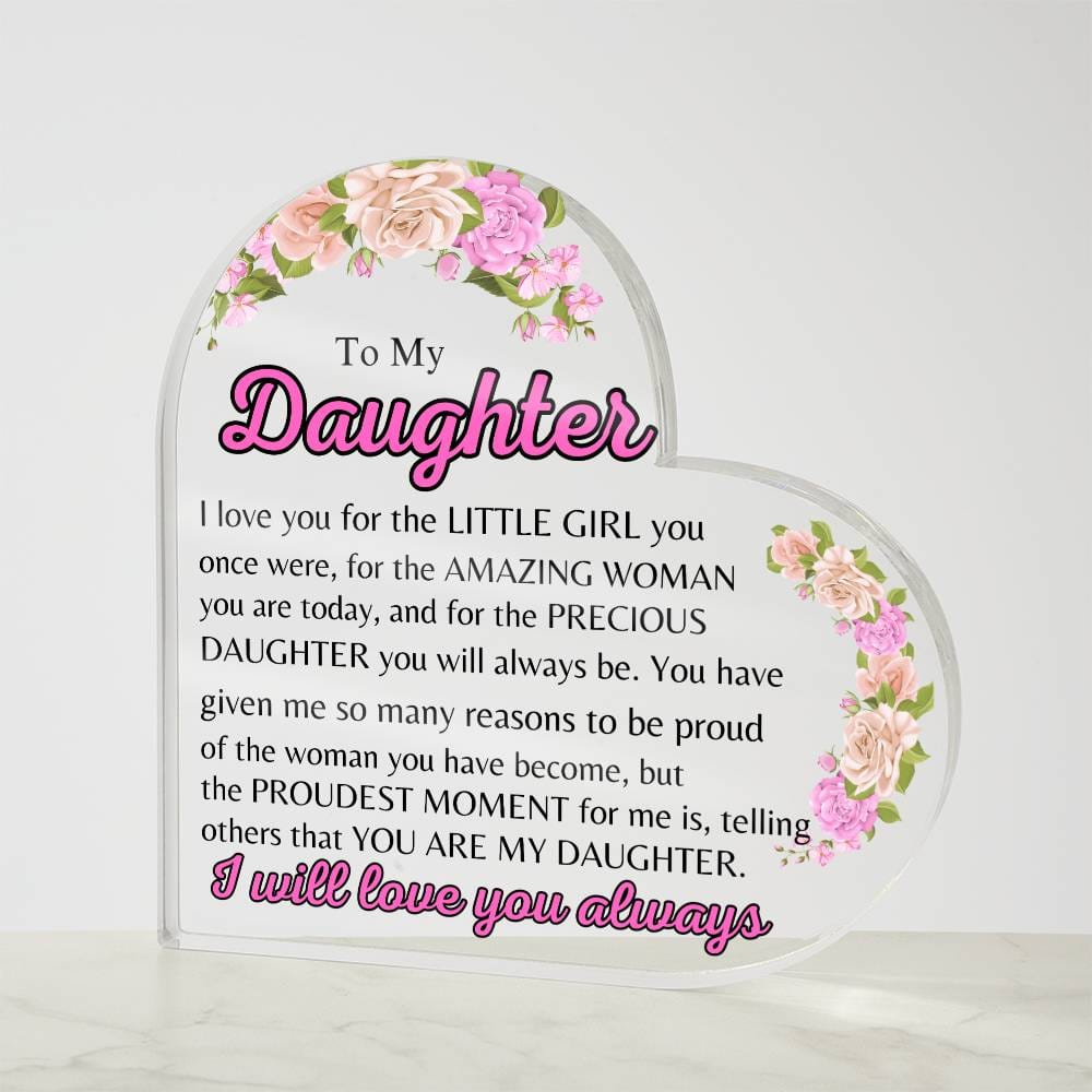 To My Daughter | I Love You  Always| Heart Acrylic Plaque