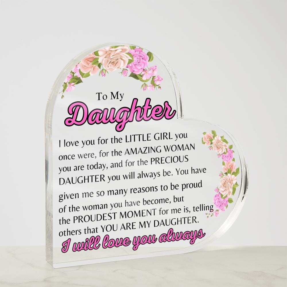 To My Daughter | I Love You  Always| Heart Acrylic Plaque