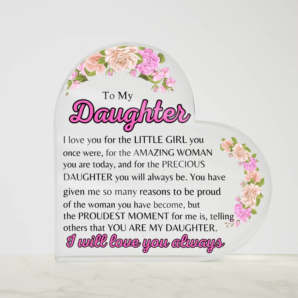 To My Daughter | I Love You  Always| Heart Acrylic Plaque