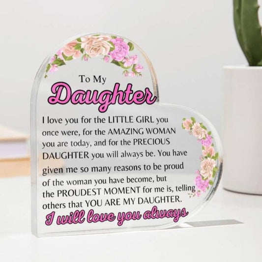 To My Daughter | I Love You  Always| Heart Acrylic Plaque