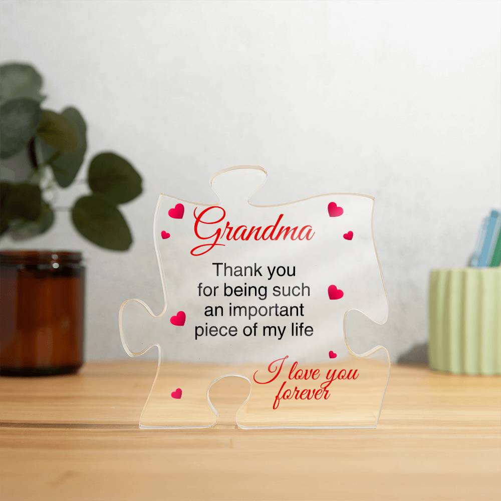 Grandma | Important Piece Of My Life | Puzzle Shaped Acrylic Plaque - Gift For Grandma