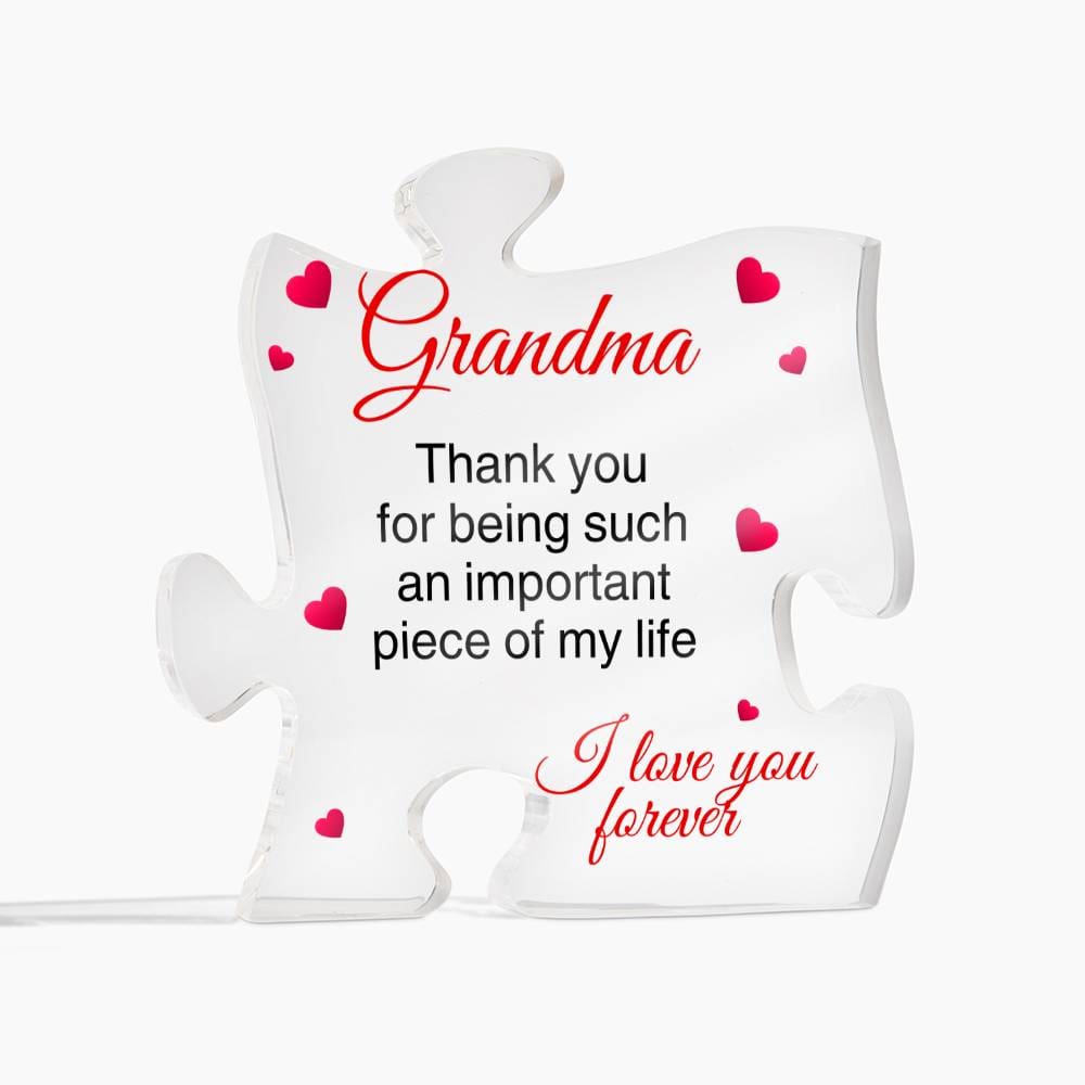 Grandma | Important Piece Of My Life | Puzzle Shaped Acrylic Plaque - Gift For Grandma