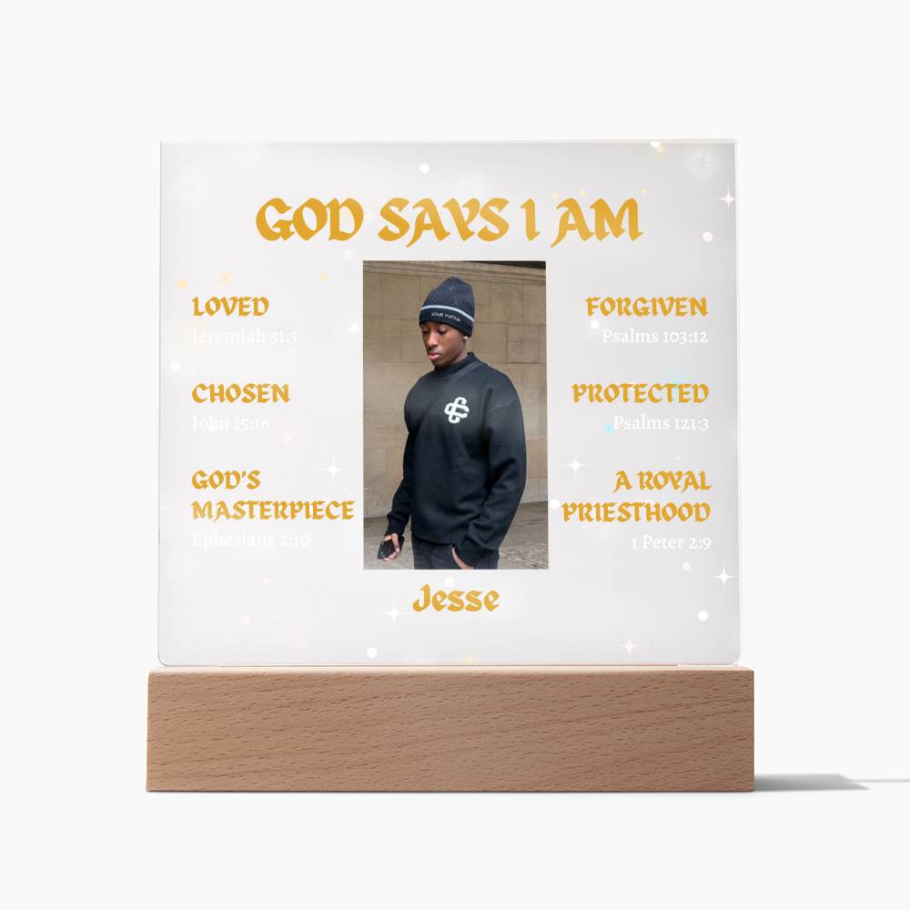 God Says I Am Acrylic Plaque