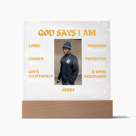 God Says I Am Acrylic Plaque