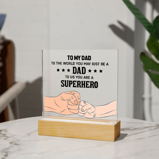 To My Dad, Superhero | Acrylic Plaque - JENACDirect