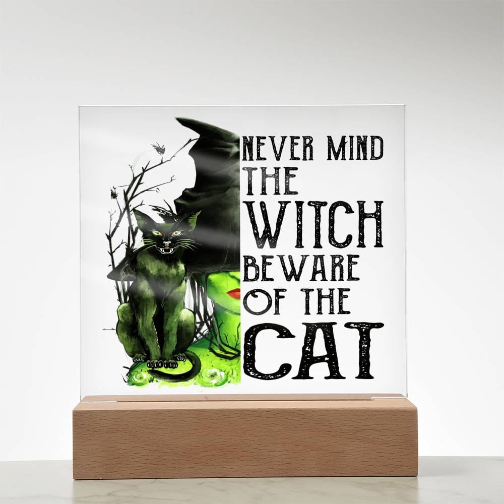 Never Mind The Witch Beware Of The Cat Acrylic Plaque - JENACDirect