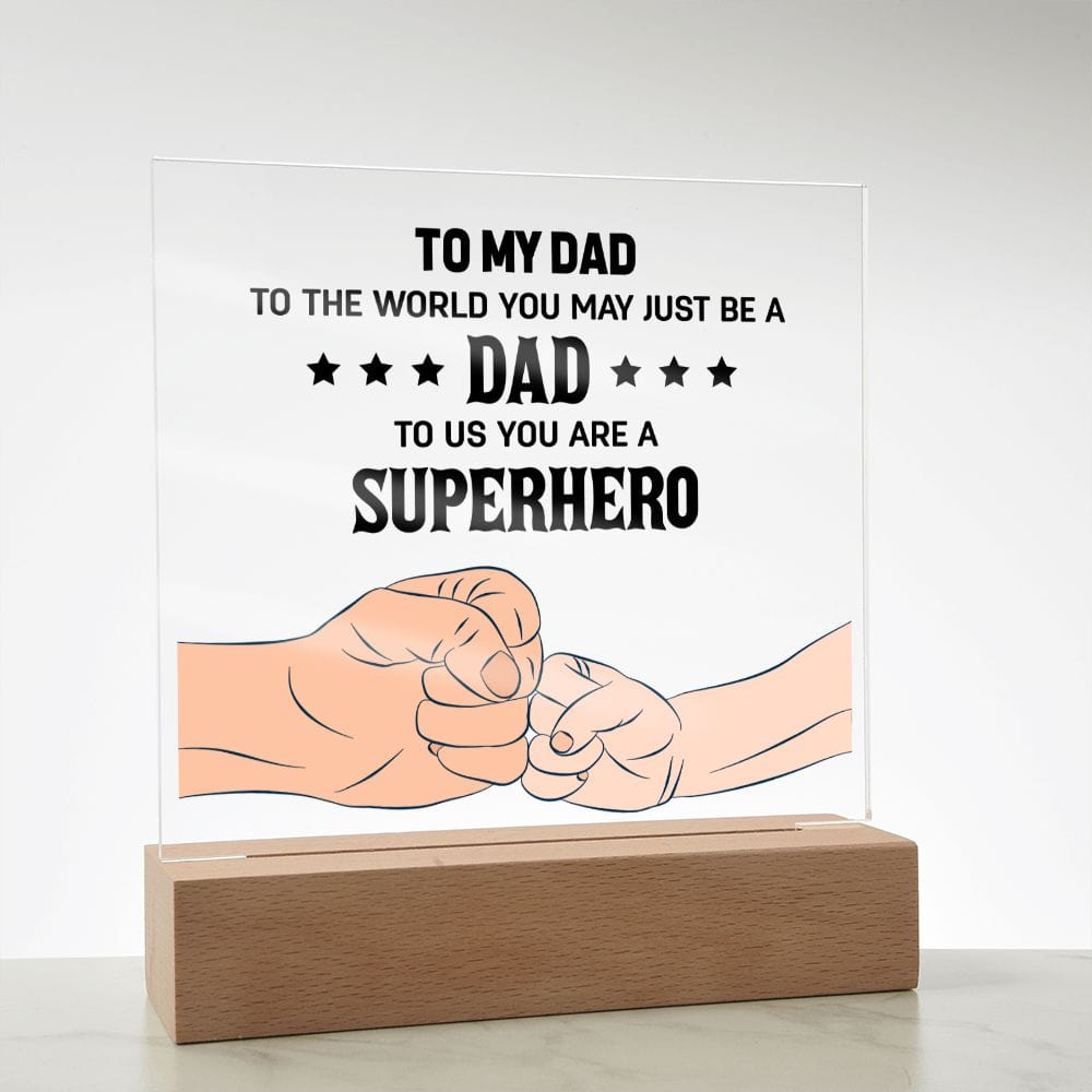 To My Dad, Superhero | Acrylic Plaque - JENACDirect