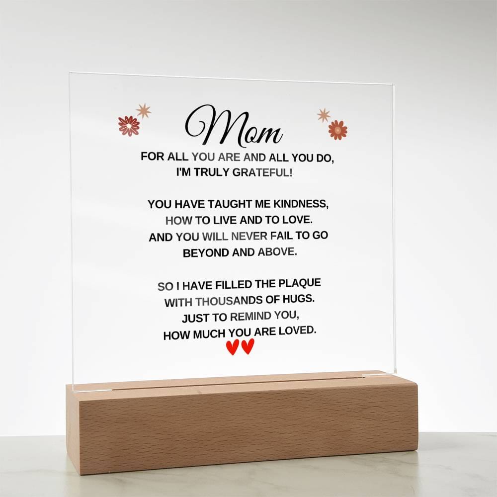 Mom | I'M Truly Grateful | Acrylic Plaque - Gift for Mom