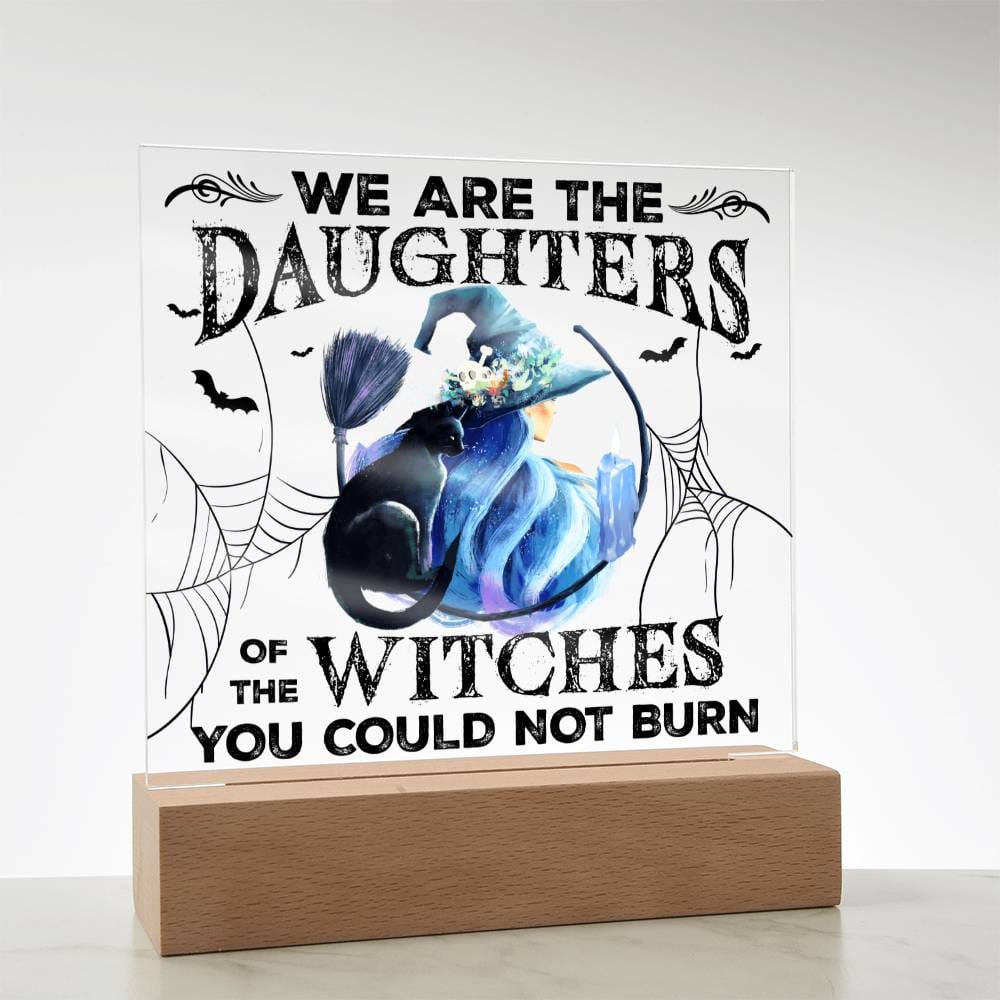 You Could Not Burn | Acrylic Plaque - JENACDirect