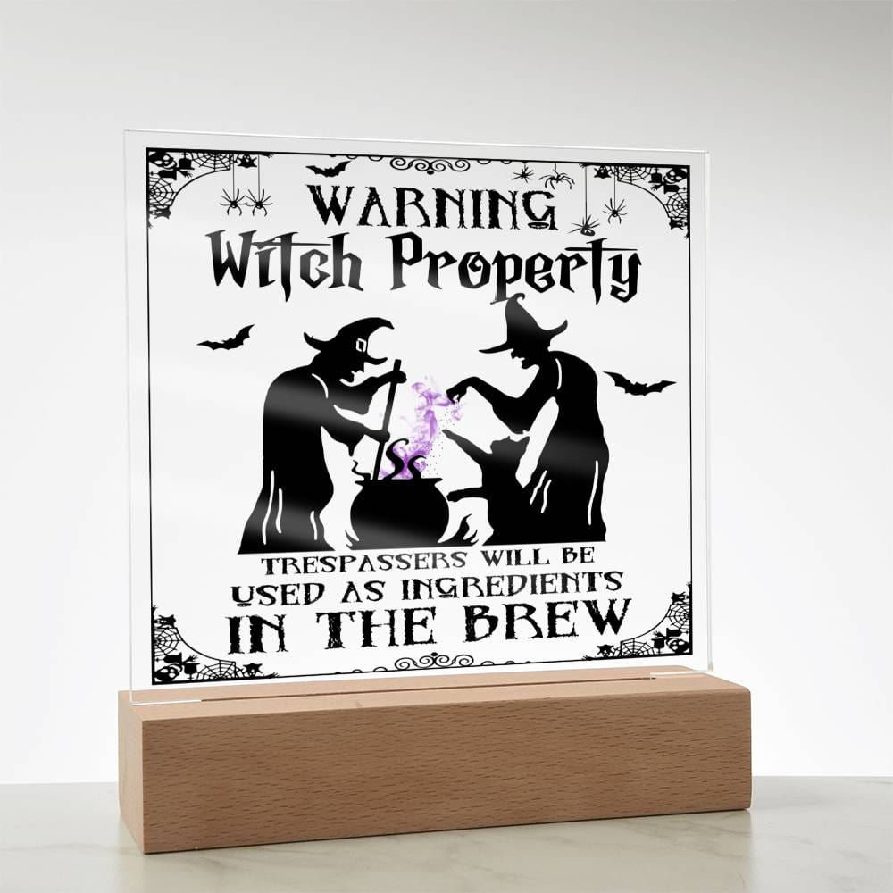 Warning, Witch Property - Acrylic Plaque - JENACDirect