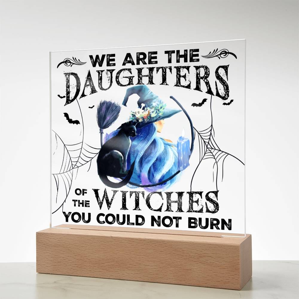 You Could Not Burn | Acrylic Plaque - JENACDirect