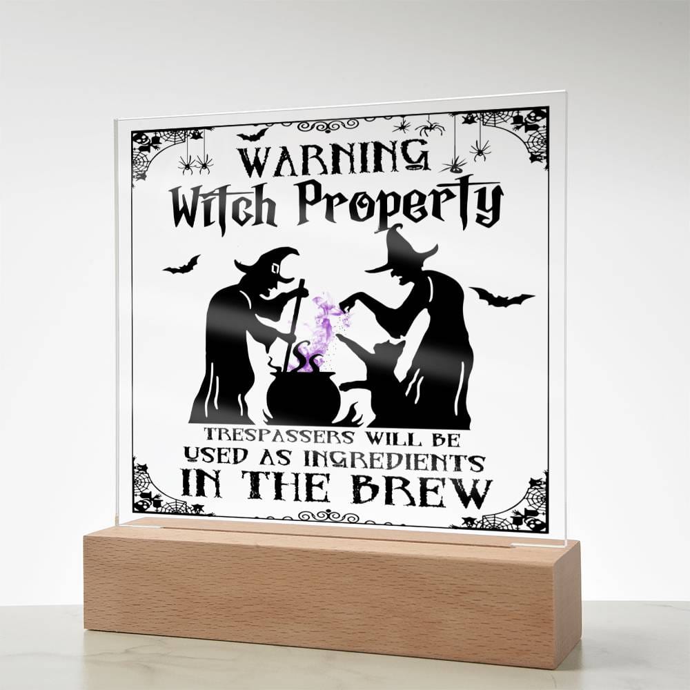 Warning, Witch Property - Acrylic Plaque - JENACDirect