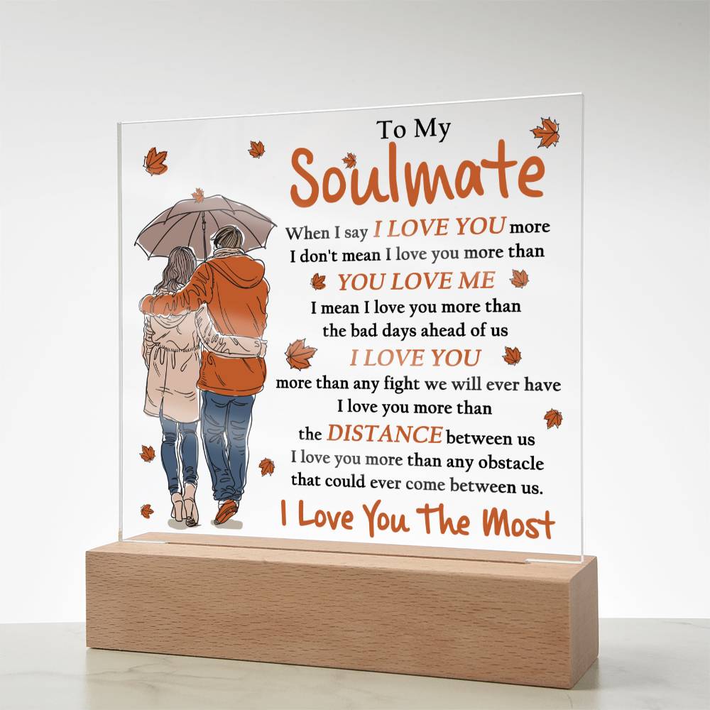 To My Soulmate | I Love You The Most | Acrylic Plaque - JENACDirect