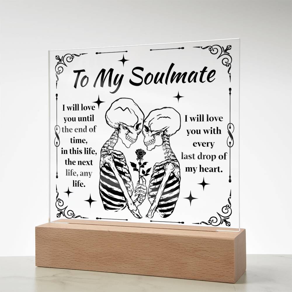 To My Soulmate | End of Time | Acrylic Plaque - JENACDirect