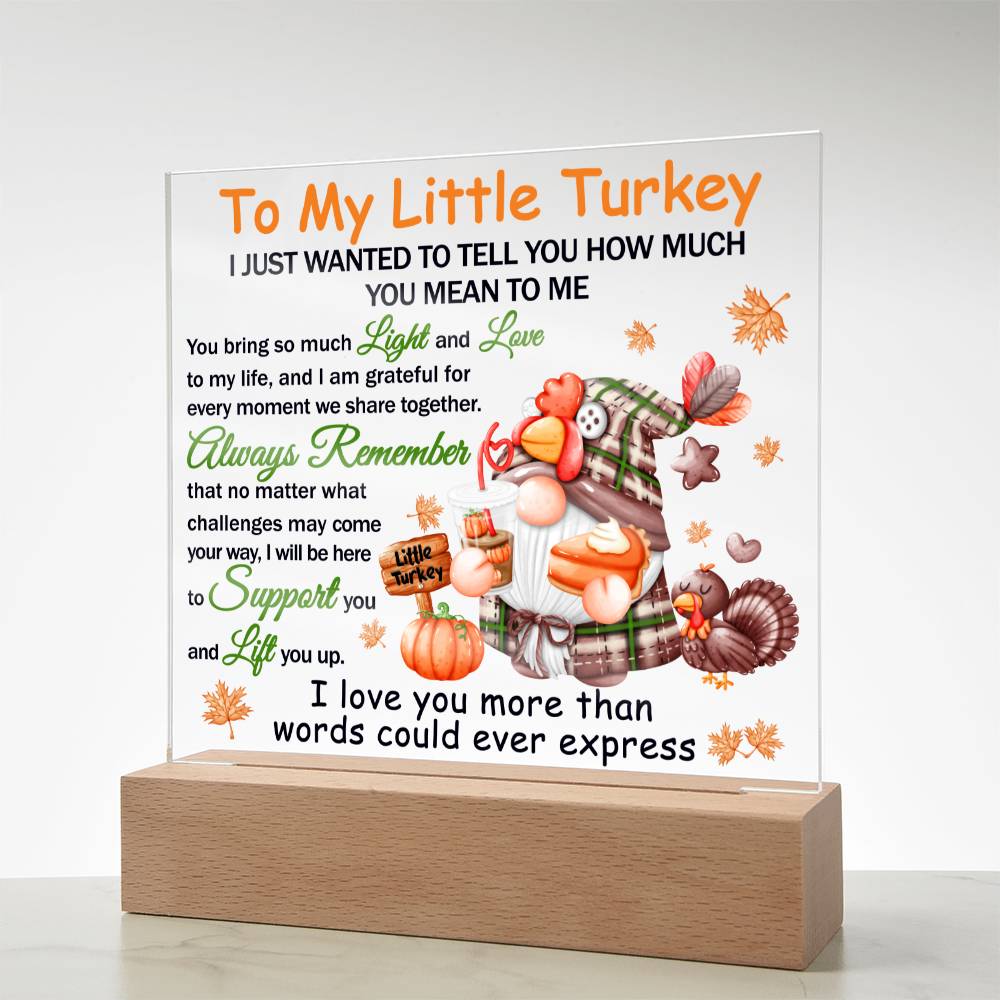 My Little Turkey | Lift You Up | Acrylic Plaque - JENACDirect