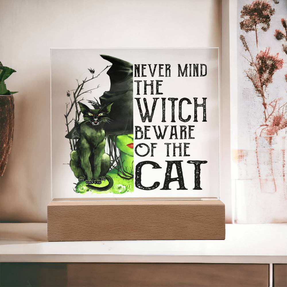 Never Mind The Witch Beware Of The Cat Acrylic Plaque - JENACDirect