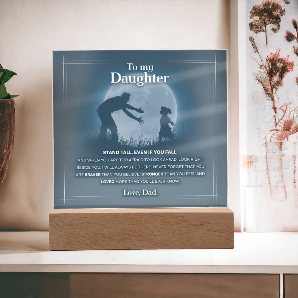 To My Daughter | Stand Tall | Acrylic Plaque - JENACDirect