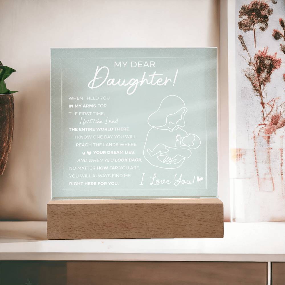 My Dear Daughter | Right Here For You | Acrylic Plaque - JENACDirect